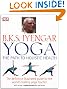 B.K.S. Iyengar Yoga: The Path to Holistic Health