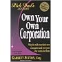 Rich Dad Advisor's Series: Own Your Own Corporation: Why the Rich Own Their Own Companies and Everyone Else Works for Them
