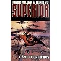 Superior, Tome 2 : L'�me d'un h�ros