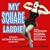 My Square Laddie