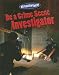 Be a Crime Scene Investigator (Scienceworks!)
