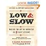 Low & Slow: Master the Art of Barbecue in 5 Easy Lessons