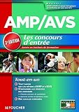 AMP AVS Aide médico-psychologique, et Auxiliaire de vie sociale Le concours d'entrée 3 édition
