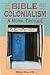 The Bible and Colonialism: A Moral Critique (Biblical Seminar) at Amazon Books: 515-PBXfx%2BL._SL75_