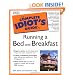 The Complete Idiot's Guide to Running a Bed and Breakfast