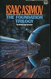 The Foundation Trilogy: Foundation; Foundation and Empire; Second Foundation. The Stars, Like Dust; The Naked Sun; I, Robot