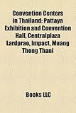 Convention Centers in Thailand: Pattaya Exhibition and Convention Hall, Centralplaza Lardprao, Impact, Muang Thong Thani Reviews 515 RcPdUjL. SL160 Convention Centers in Thailand: Pattaya Exhibition and Convention Hall, Centralplaza Lardprao, Impact, Muang Thong Thani Reviews