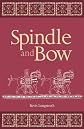 Spindle and Bow
