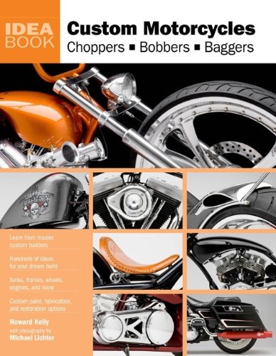 Custom Motorcycles: Choppers Bobbers Baggers (Idea Book) [Paperback]