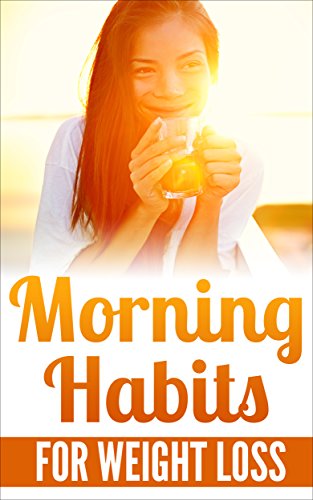 Morning Habits For Weight Loss: 20 ways of energizing your mornings for weight loss