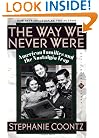 The Way We Never Were: American Families And The Nostalgia Trap