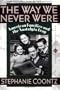 The Way We Never Were: American Families and the Nostalgia Trap