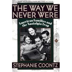 The Way We Never Were: American Families and the Nostalgia Trap