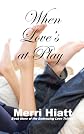 When Love's at Play