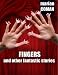 Fingers and other fantastic stories