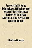 Person (Suhl): Hugo Schmeisser, Wilhelm Cuno, Johann Friedrich Glaser, Herbert Roth, Moses Simson, Guido Heym, Hans Valentin Triebel