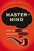 Mastermind: How to Think Like Sherlock Holmes