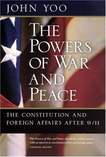 The Powers of War and Peace: The Constitution and Foreign Affairs after 9/11 under Treaties in The Books Store