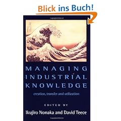 Managing Industrial Knowledge: New Perspectives on Knowledge-Based Firms
