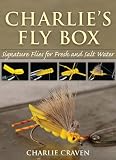 Charlies Fly Box: Signature Flies for Fresh and Salt Water