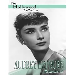 The Hollywood Collection - Audrey Hepburn Remembered by 