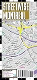 Streetwise Montreal Map - Laminated City Center Street Map of Montreal, Canada - Folding pocket size travel map with metro map
