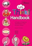 Let's think! handbook : a guide to cognitive acceleration in the primary school