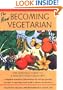 The New Becoming Vegetarian: The Essential Guide To A Healthy Vegetarian Diet