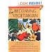 The New Becoming Vegetarian: The Essential Guide To A Healthy Vegetarian Diet