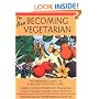 The New Becoming Vegetarian: The Essential Guide To A Healthy Vegetarian Diet