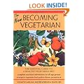 The New Becoming Vegetarian: The Essential Guide To A Healthy Vegetarian Diet