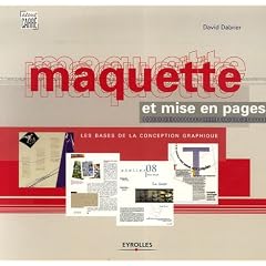 Maquette et mise en pages : Les bases de la conception graphique