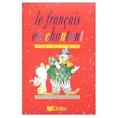 Le Fran�ais en chantant junior : 10 chansons (Cahier d'activit�s) (Cassette � acheter s�par�ment)