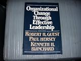 Organizational Change Through Effective Leadership (2nd Edition)
