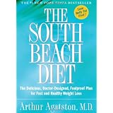 The South Beach Diet: The Delicious, Doctor-Designed, Foolproof Plan for Fast and Healthy Weight Loss