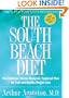 The South Beach Diet: The Delicious, Doctor-Designed, Foolproof Plan for Fast and Healthy Weight Loss