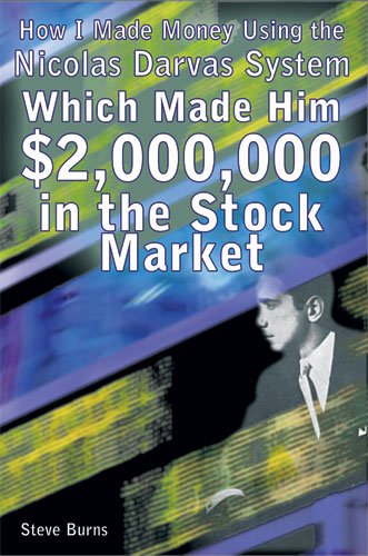 How I Made Money Using the Nicolas Darvas System, 