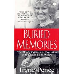 Buried Memories: The Bloody Crimes and Execution of the Texas Black Widow