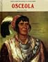 Osceola: Seminole Rebel (North American Indians of Achievement)