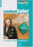 Tangente, Hors-s�rie N� 29 : Leonhard Euler : Un g�nie des Lumi�res