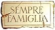 Sempre Famiglia "Family Forever"