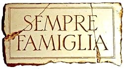 Sempre Famiglia "Family Forever"