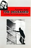 : The Deceased: A Comedy with a Prelude and Three Acts