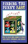 Finding the Funny Fast: How to Create...