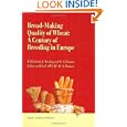 Bread-Making Quality of Wheat: A Century of Breeding in Europe by Bob Belderok, Hans Mesdag, and Dingena A. Donner