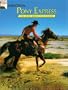 Pony Express: Voyage of Discovery:The Story Behind the Scenery