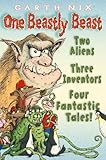 One beastly beast : two aliens, three inventors, four fantastic tales