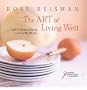 The Art of Living Well: 6 Ways to Achieve Total Harmony in Your Life