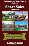 The Realtor and Home Owner s Guide to Short Sales: Step by Step