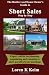 The Realtor and Home Owner's Guide to Short Sales: Step by Step